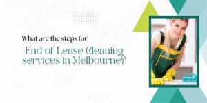 end of lease cleaning in melbourne