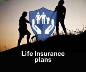 Life Insurance plans