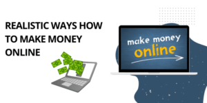 realistic ways to make money online