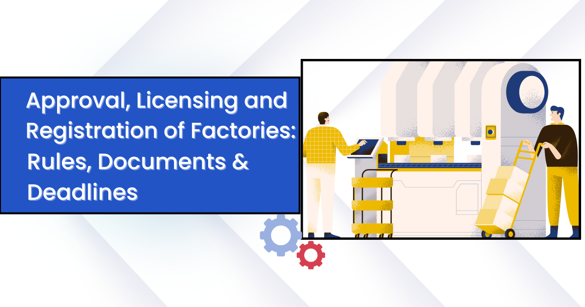 Approval, Licensing and Registration of Factories Rules