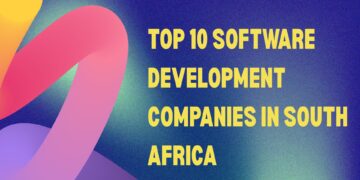 Top 10 Software Development Companies in South Africa