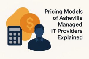 Managed IT Providers in Asheville